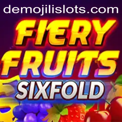 Explore the Thrilling World of FieryFruitsSixFold with Jili Slots